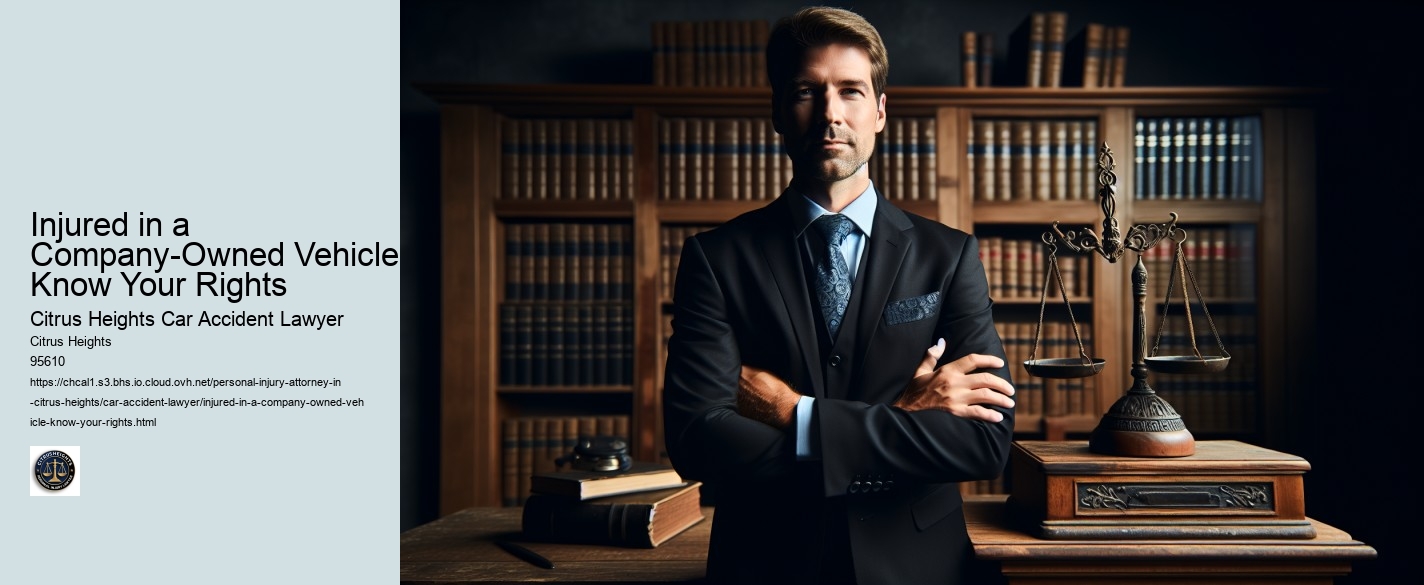 Injured in a Company-Owned Vehicle? Know Your Rights