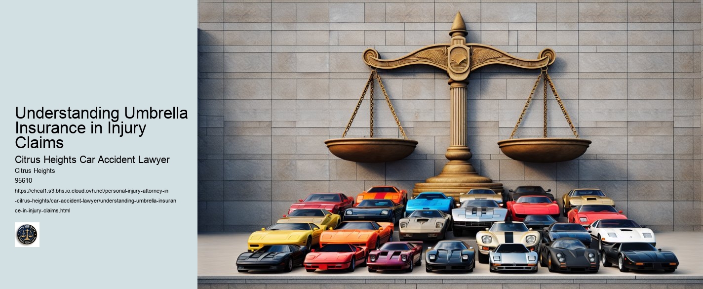 Understanding Umbrella Insurance in Injury Claims